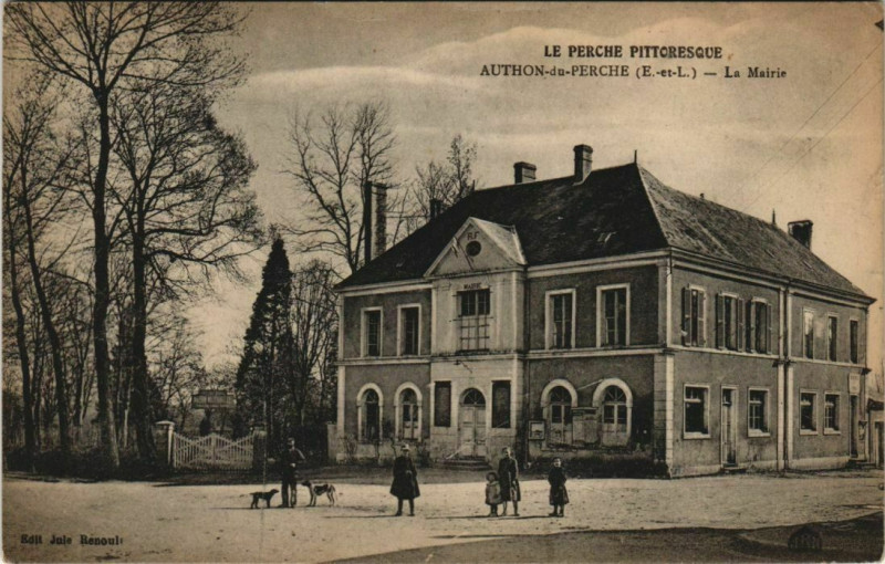 Carte postale ancienne Le Perche Pittoresque - Authon de-Perche - La Mairie