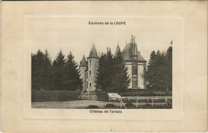 Carte postale ancienne Environs de Loupe Chateau de Tardais