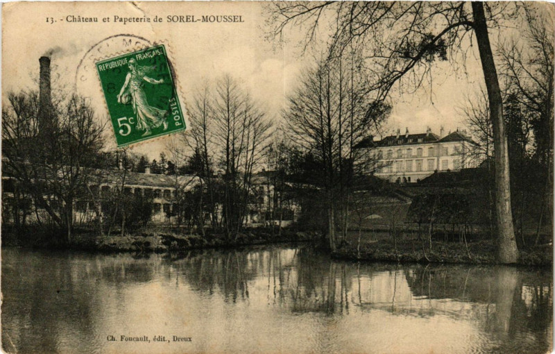 Carte postale ancienne Sorel-Moussel - Chateau et Papeterie de Sorel-Moussel à Sorel-Moussel