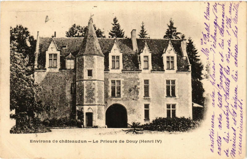 Carte postale ancienne Chateaudun - Environs - Le Prieure de Douy - Henri Iv à Châteaudun