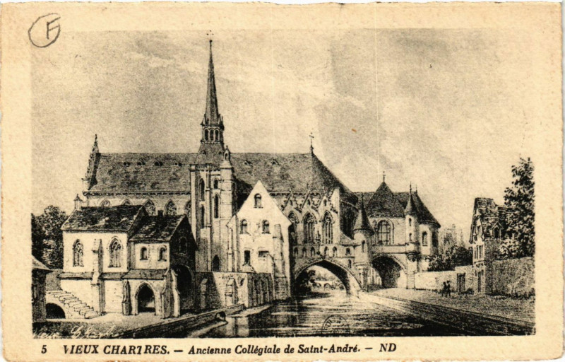 Carte postale ancienne Chartres - Vieux Chartres - Ancienne Collégiale de St-André à Chartres