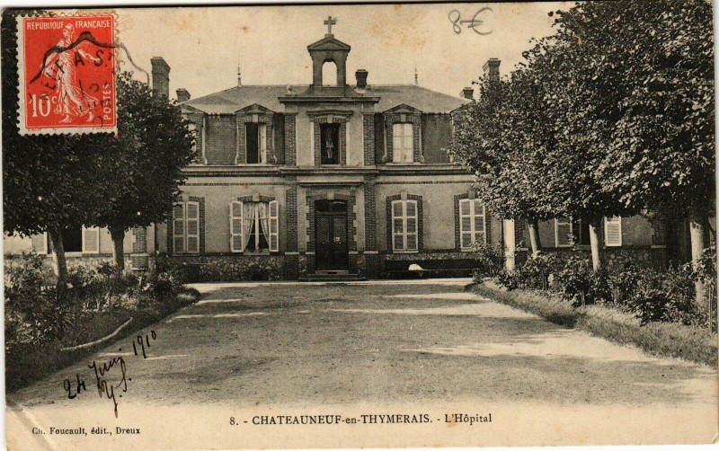 Carte postale ancienne Chateauneuf-en-Thymerais - L'Hopital à Châteauneuf-en-Thymerais
