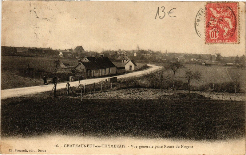 Carte postale ancienne Chateauneuf-en-Thymerais - Vue générale prise Route de Nogent à Châteauneuf-en-Thymerais