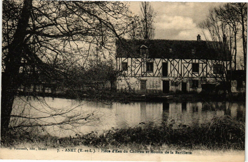 Carte postale ancienne Anet - Piece d'Eau du Chateau et Moulin de la Barillette à Anet