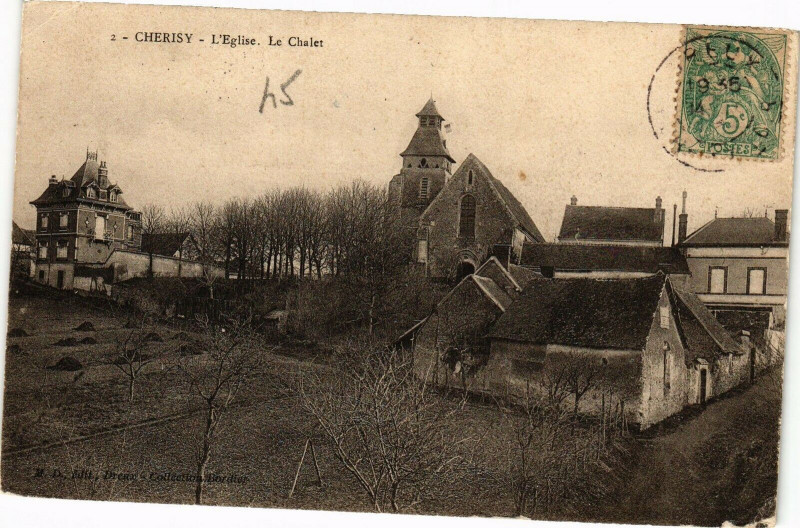 Carte postale ancienne Cherisy - L'Eglise - Le Chalet à Cherisy