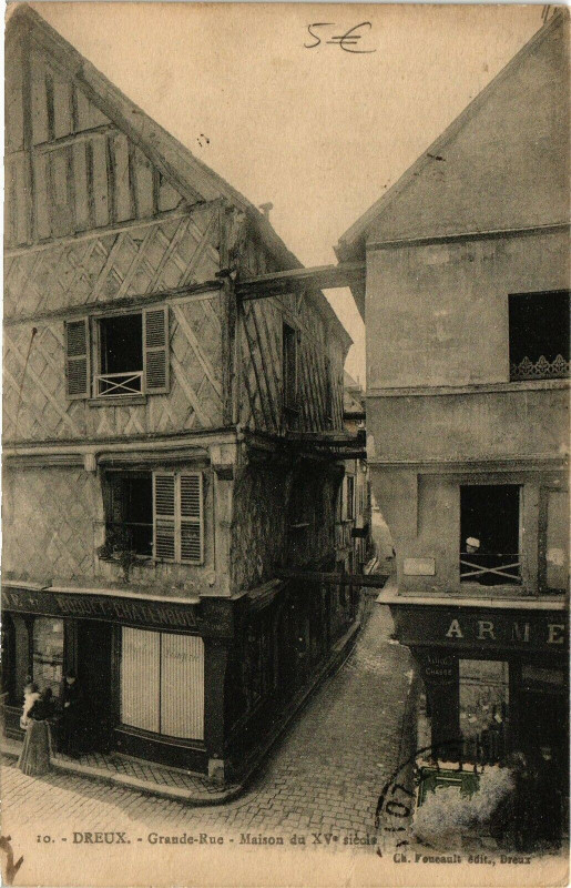 Carte postale ancienne Dreux - Grande-Rue - Maison du Xv.siécle à Dreux