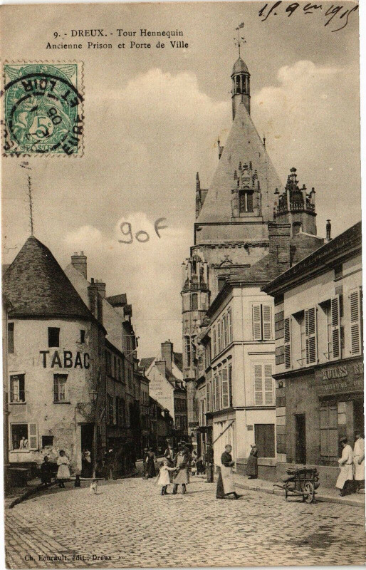 Carte postale ancienne Dreux - Tour Hennequin Ancienne Prison et Porte de Ville à Dreux