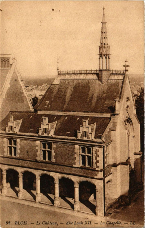 Carte postale ancienne Blois - Le Chateau - Aile Louis Xii - La Chapelle à Blois