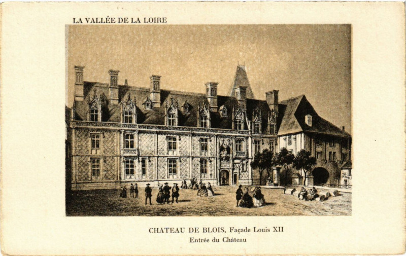 Carte postale ancienne Chateau de Blois Facade Louis Xii - Entrée du Chateau à Blois