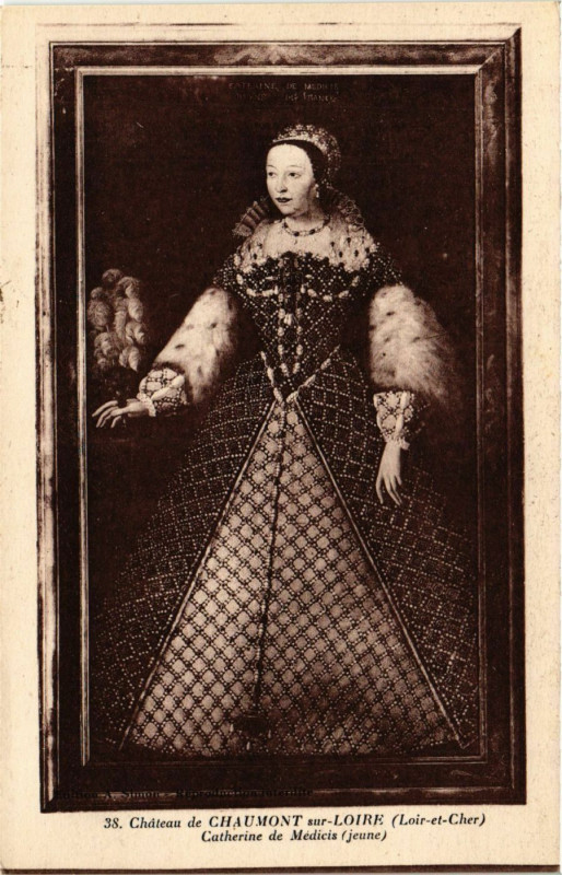 Carte postale ancienne Chateau de Chaumont-sur-Loire (Loir-et-Cher) -Catherine de Medicis à Chaumont-sur-Loire