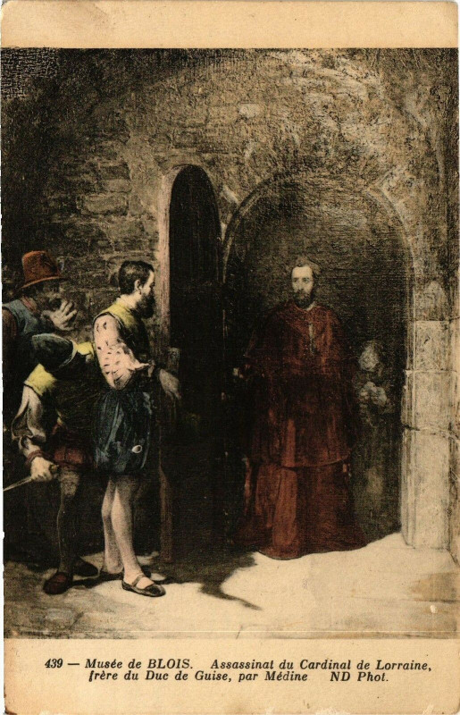 Carte postale ancienne Musée de Blois - Assassinat du Cardinal de Lorraine à Blois