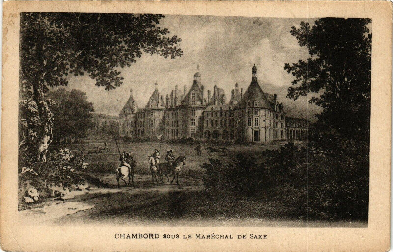 Carte postale ancienne Chambord sous le Marechal de Saxe à Chambord
