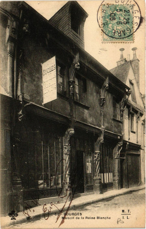 Carte postale ancienne Bourges - Maison de la Reine Blanche à Bourges