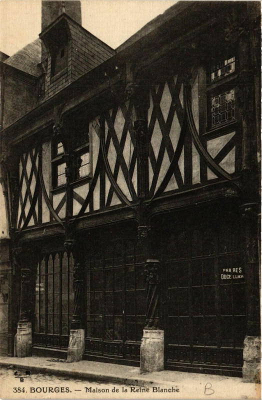 Carte postale ancienne Bourges - Maison de la Reine Blanche à Bourges