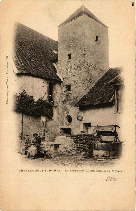 Carte postale ancienne Chateauneuf-sur-Cher La Tour Saint-Martin batie sous Colbert à Châteauneuf-sur-Cher