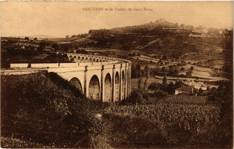 Carte postale ancienne Sancerre - Sancerre et le Viaduc de Saint-Satur à Sancerre