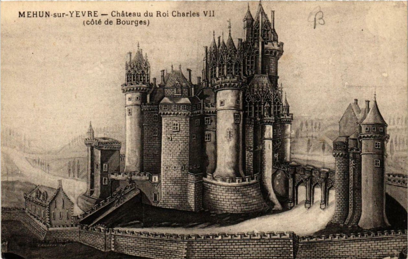 Carte postale ancienne Mehun-sur-Yevre Chateau du Roi Charles Vii à Mehun-sur-Yèvre