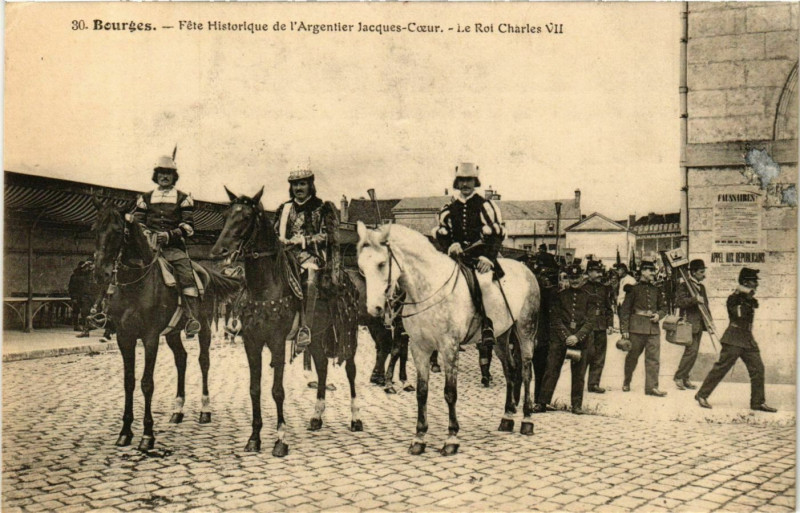 Carte postale ancienne Bourges Fetes de L'Argentier Jacques-Coeur Le Roi Charles Vii à Bourges