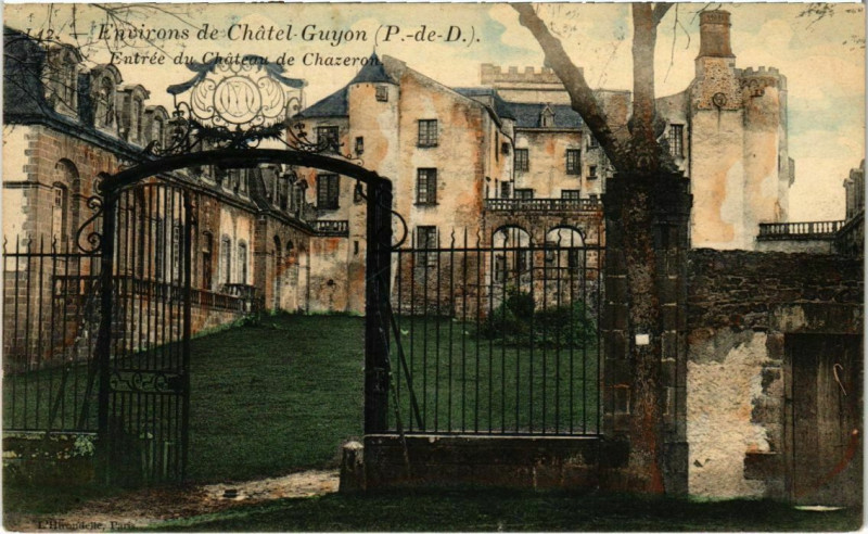 Carte postale ancienne Chatel-Guyon - Entrée du Chateau de Chazeron à Châtel-Guyon