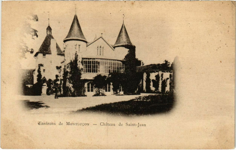 Carte postale ancienne Env. de Montlucon - Chateau de Saint-Jean