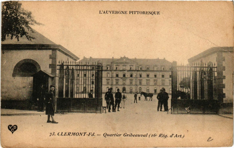 Carte postale ancienne Clermont-Ferrand Quartier Gribeauval 16e Reg. d'Art. à Clermont-Ferrand