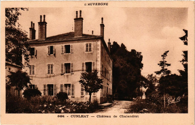 Carte postale ancienne L'Auvergne Cunlhat Chateau de Chalandrat à Cunlhat