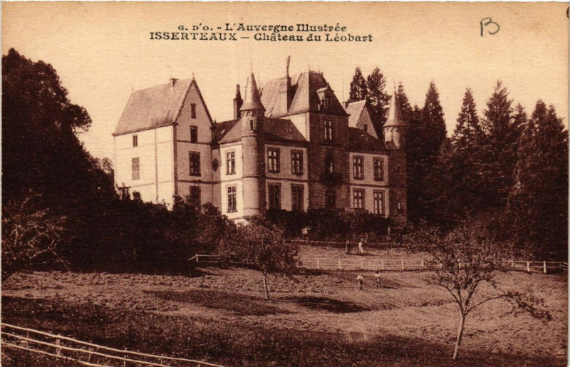 Carte postale ancienne L 'Auvergne Illustrée Isserteaux Chateau du Leobart à Isserteaux