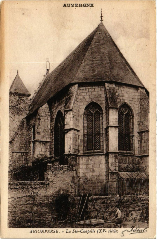 Carte postale ancienne Auvergne Aigueperse La Ste-Chapelle à Aigueperse