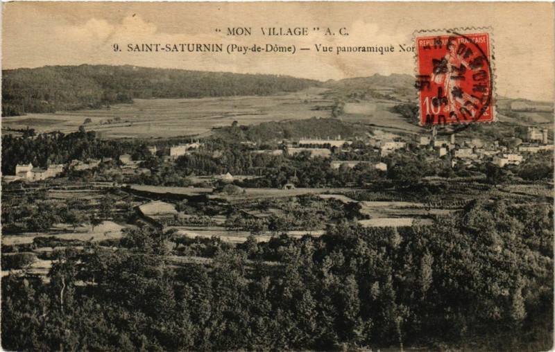 Carte postale ancienne Mon village. Saint-Saturnin vue panoramique Nord à Saint-Saturnin