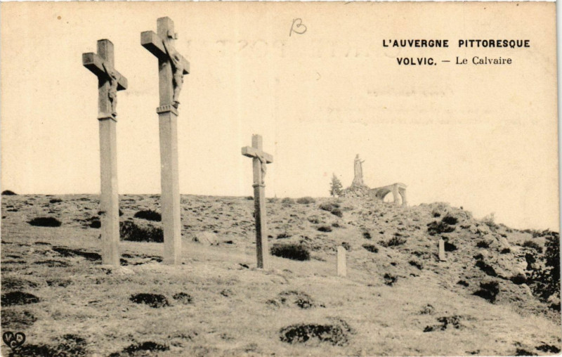 Carte postale ancienne L'Auvergne Pittoresque Volvic Le Calvaire à Volvic