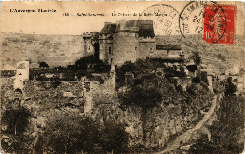 Carte postale ancienne Auvergne Illustrée Saint-Saturnin Le Chateau de la Reine Margot à Saint-Saturnin