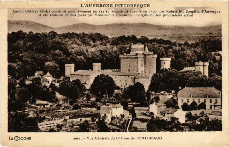 Carte postale ancienne L'Auvergne Pittoresque Vue générale du Chateau de Pontgibaud à Pontgibaud