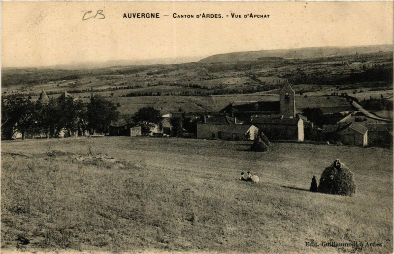 Carte postale ancienne Auvergne Canton d'Ardes vue d'Apchat à Apchat