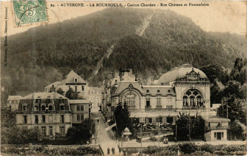 Carte postale ancienne Auvergne -La Bourboule -Casino Chardon -Rue Cháteau et Funiculaire à La Bourboule