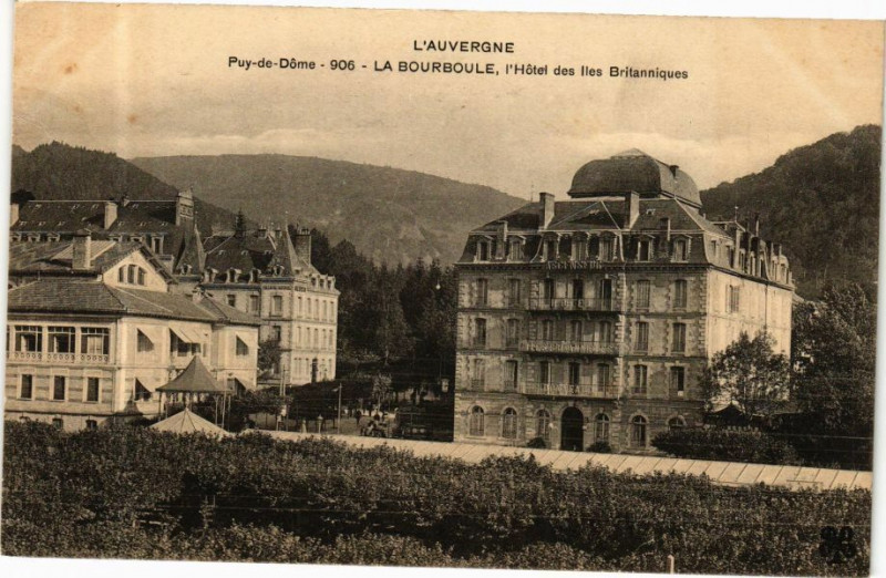 Carte postale ancienne L'Auvergne -Puy-de-Dome -La Bourboule l'Hotel des Iles Britannoques à La Bourboule