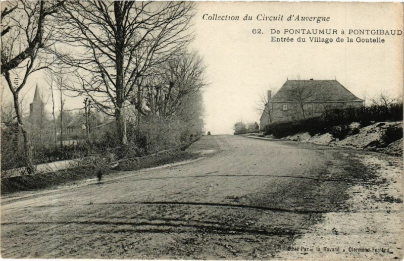 Carte postale ancienne De Pontaumur a Pontgibaud - Entrée du Village de la Goutelle à Pontaumur