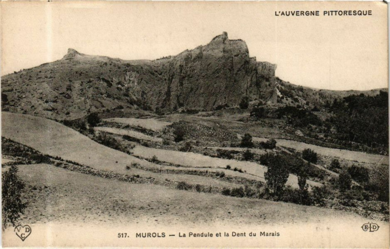 Carte postale ancienne L'Auvergne Pittoresque - Murols - La Pendule et la Dent du Marais à Murol