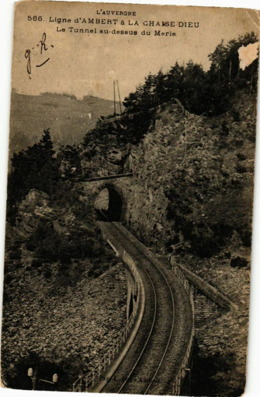 Carte postale ancienne L'Auvergne - Ligne d'Ambert a La Chaise Dieu - Le Tunnel au-dessus à Ambert