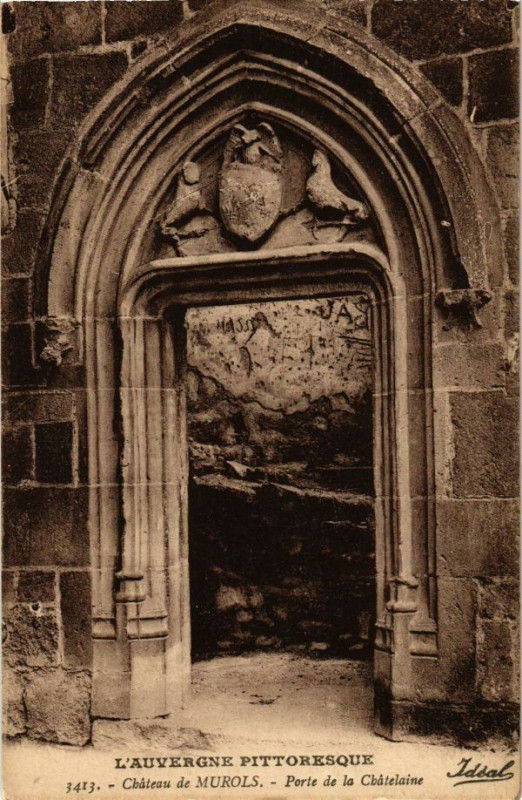 Carte postale ancienne L'Auvergne Pitt....-Chateau de Murols - Porte de la Chatelaine à Murol