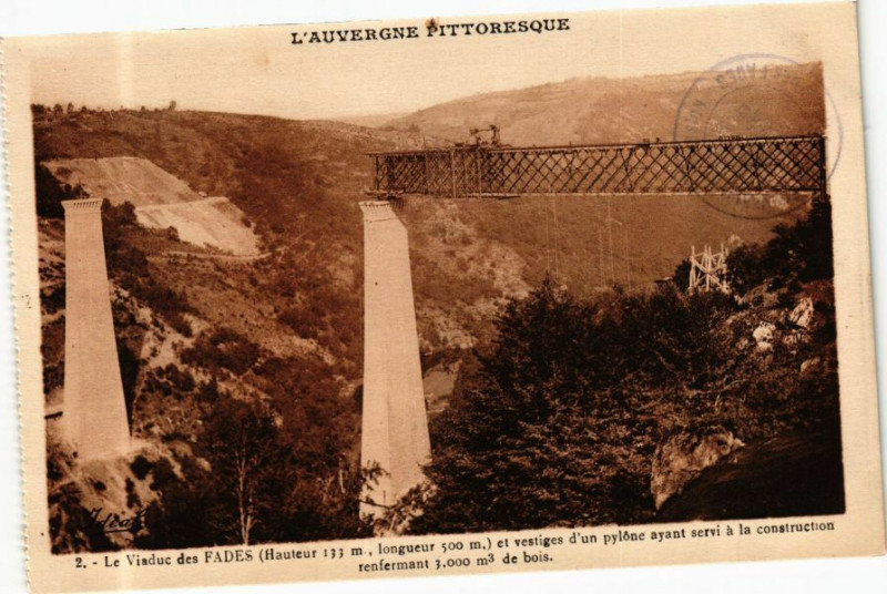 Carte postale ancienne L'Auvergne Pittoresque - Le Viaduc des Fades (Hauteur 133m longueur
