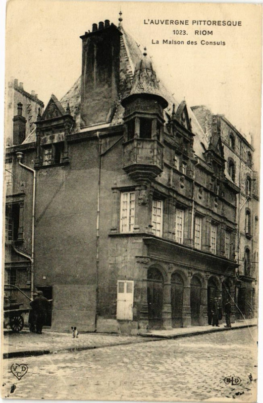 Carte postale ancienne Riom - La maison des consuis à Riom
