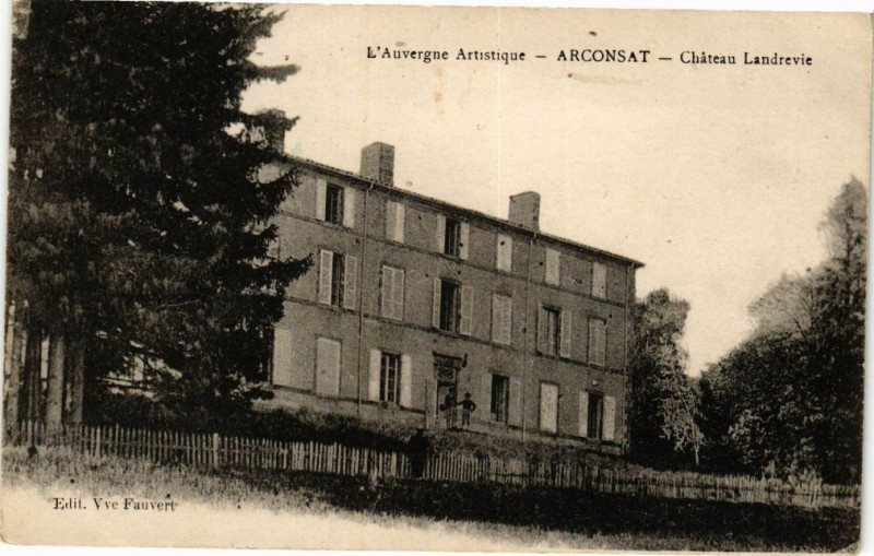 Carte postale ancienne L'Auvergne Artistique - Arconsat - Chateau Ladrevie à Arconsat