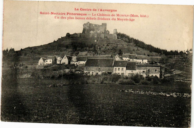 Carte postale ancienne Saint-Nectaire - Le chateau de Murols à Saint-Nectaire