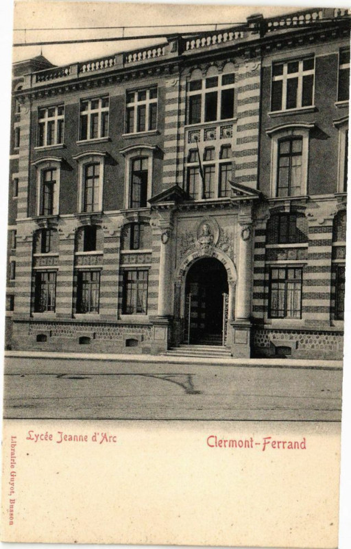 Carte postale ancienne Lycée Jeanne d'Arc - Clermont-Ferrand à Clermont-Ferrand