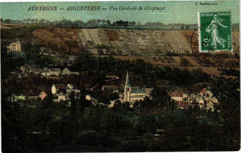 Carte postale ancienne Aigueperse - Vue générale de Chapiuzat à Aigueperse