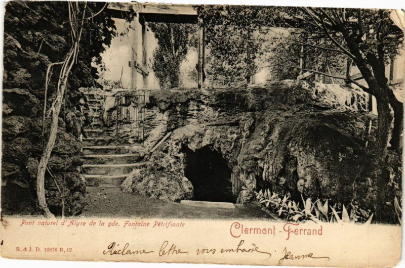 Carte postale ancienne Pont naturel d'Alyre de la gde.Fontaaine Petrifiante Clermont - F.