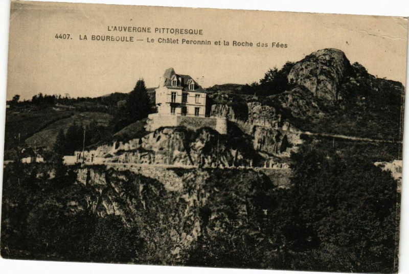 Carte postale ancienne La Bourboule-Le Chalet Peronnin et la Roche des Fées à La Bourboule