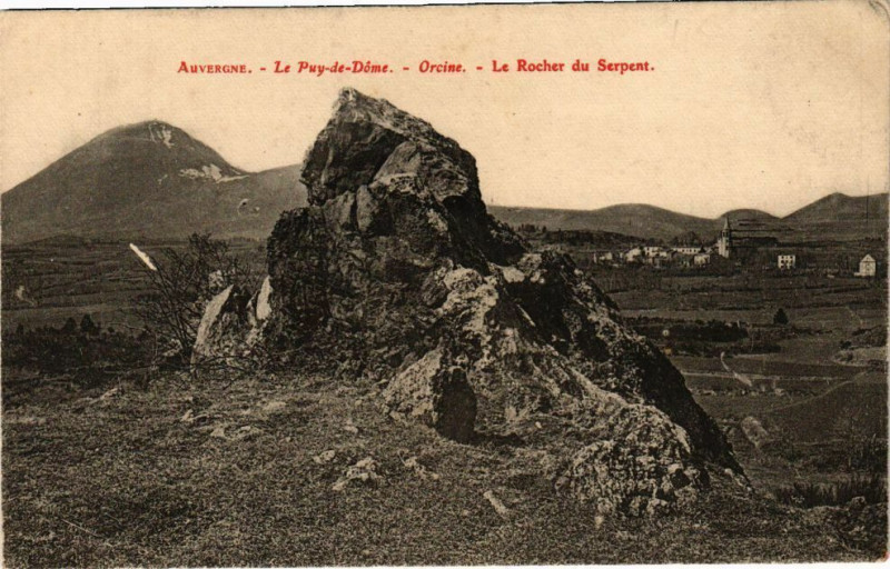 Carte postale ancienne Auvergne - Le Puy-de-Dome - Orcine - Le Rocher du Serpent