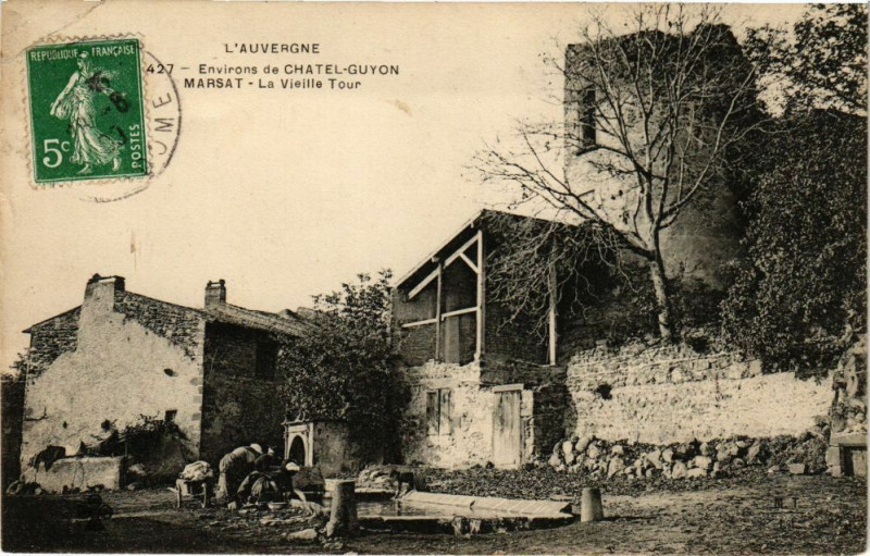 Carte postale ancienne L'Auvergne - Env. de Chatel-Guyon Marsat - La Vieille Tour à Châtel-Guyon