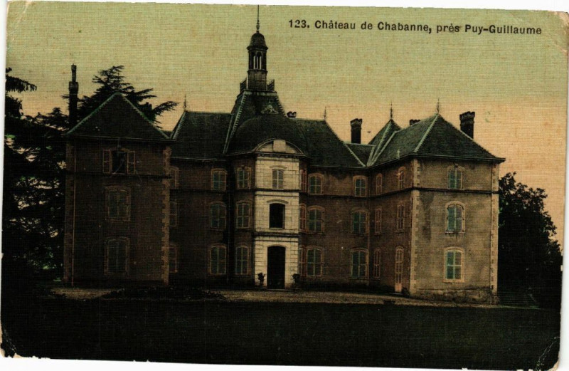 Carte postale ancienne Cháteau de Chabanne,prés Puy-Guillaume à Puy-Guillaume